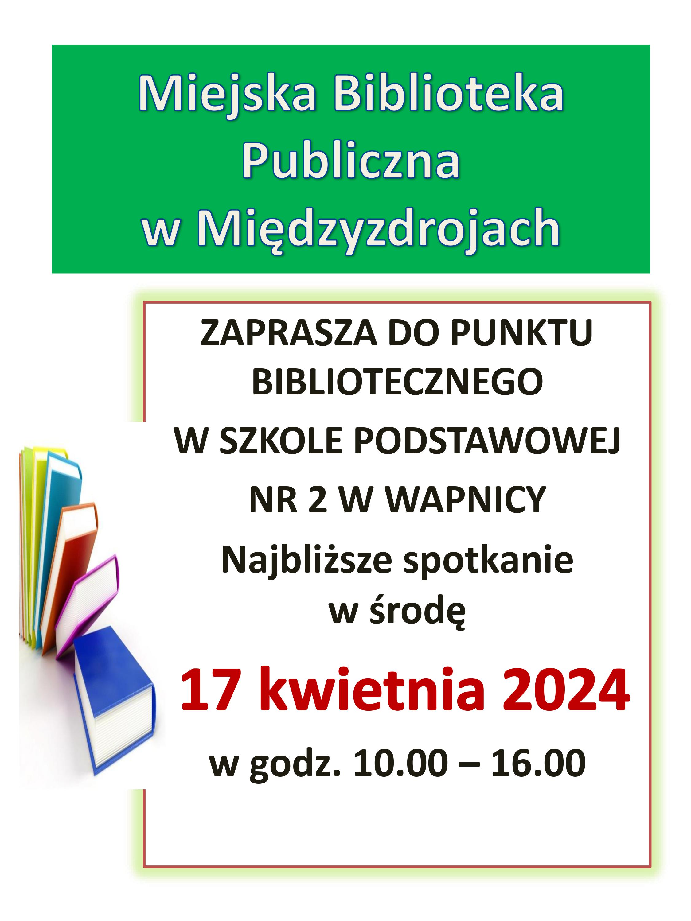 Punkt biblioteczny w Szkole Podstawowej nr 2 w Wapnicy 17 kwietnia 2024 r. - zapowiedź